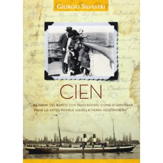 Cien: BAJARON DEL BARCO CON PASO RÁPIDO, COMO SI QUISIERAN PISAR LO ANTES POSIBLE AQUELLA TIERRA DESCONOCIDA. (Primera edición)